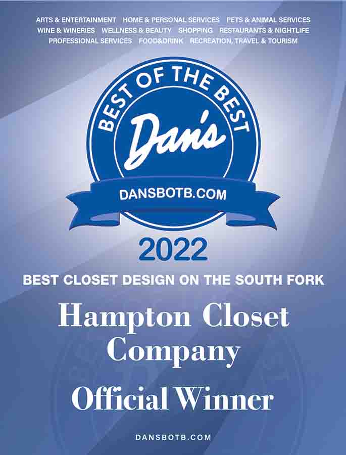 hampton closet company Dans Papers 2022 "Best Closet Design Company, South Fork"